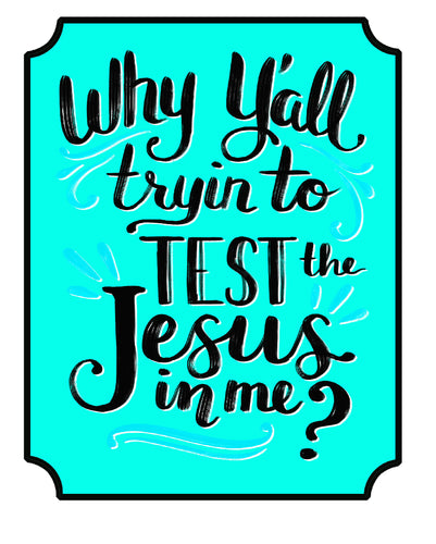 Test the Jesus Decal