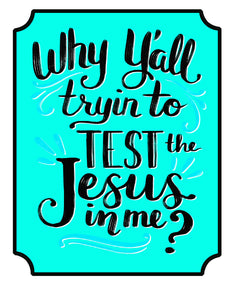 Test the Jesus Decal