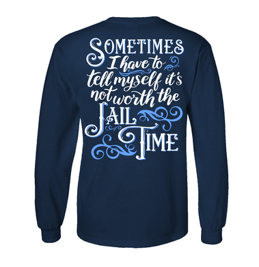 Not Worth the Jail Time - Long Sleeve - Navy