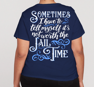 Not Worth the Jail Time - Short Sleeve - Navy