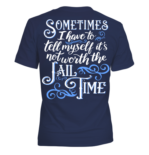 Not Worth the Jail Time - Short Sleeve - Navy