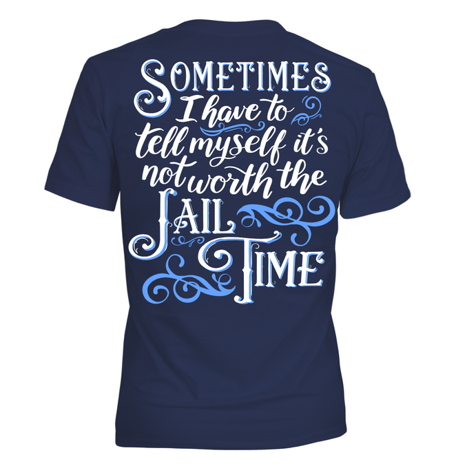 Not Worth the Jail Time - Short Sleeve - Navy
